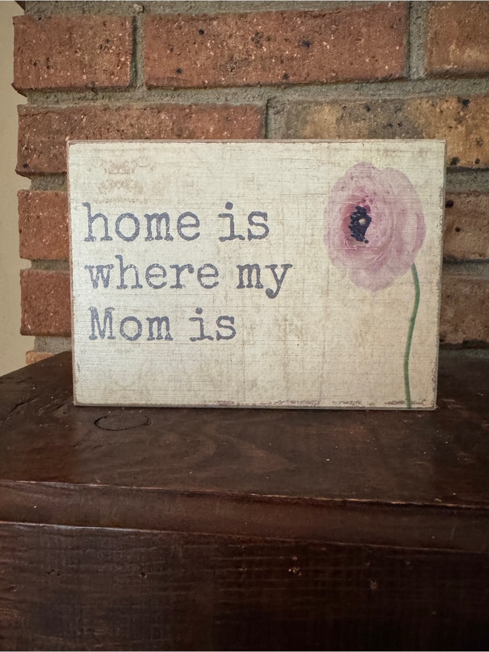 Home Is Where My Mom Is Rustic home decor